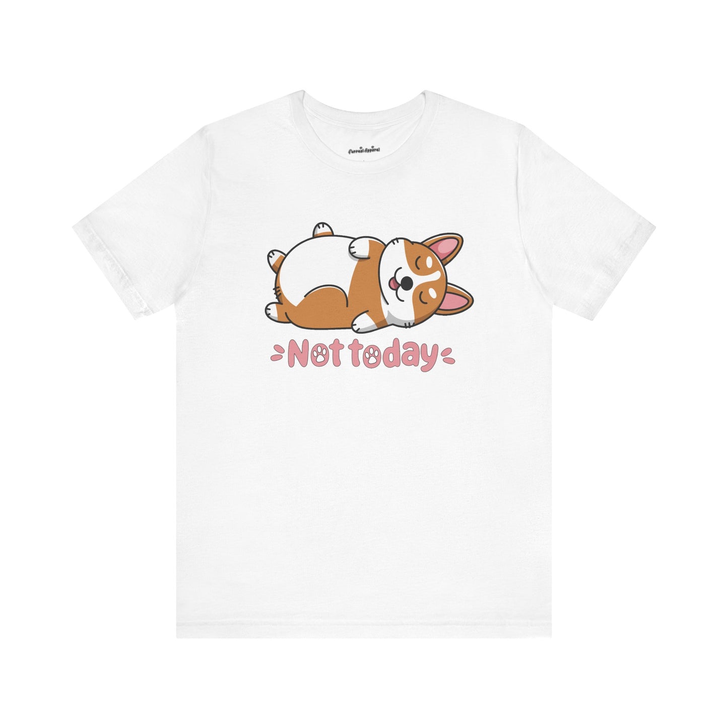 Not Today Corgi T-Shirt
