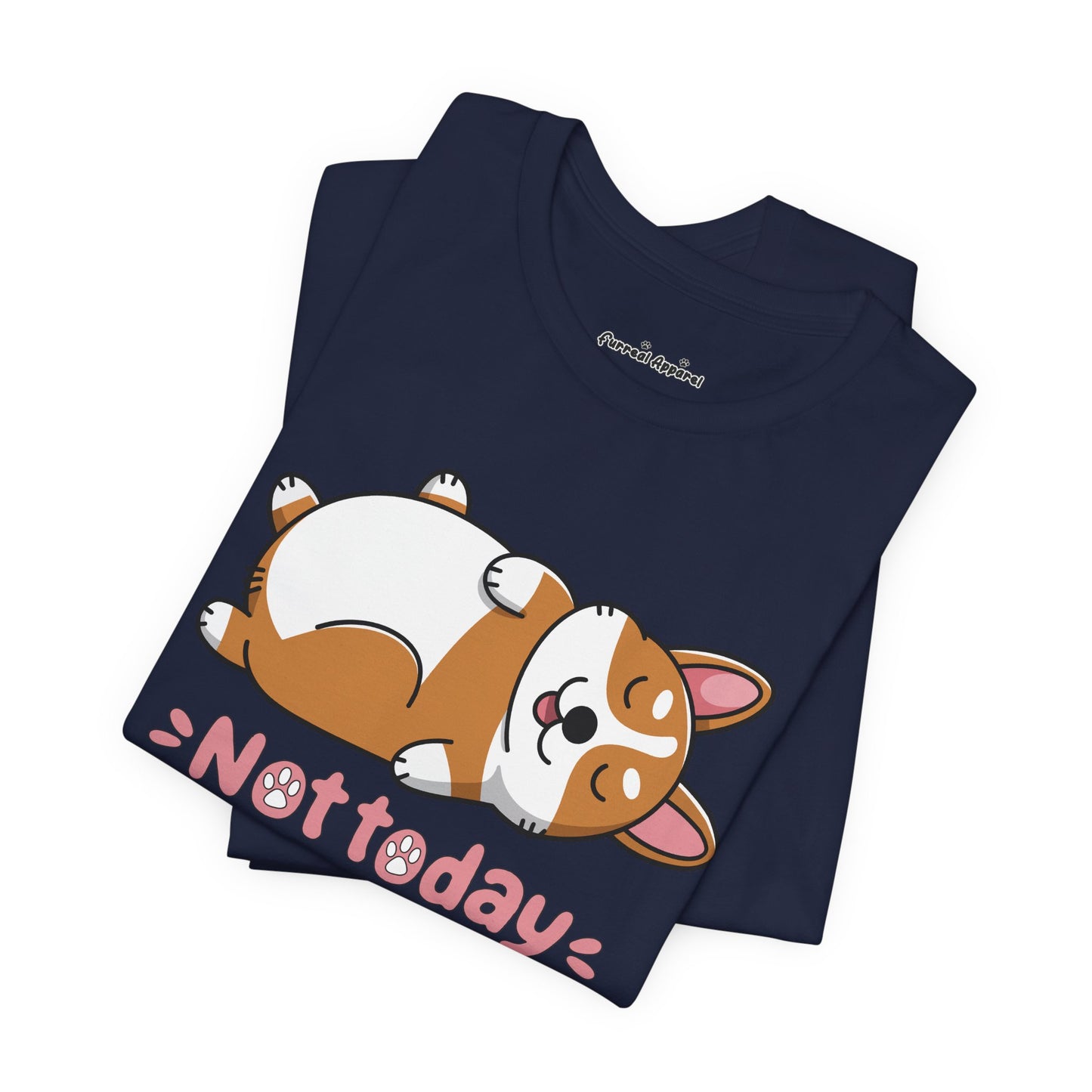 Not Today Corgi T-Shirt