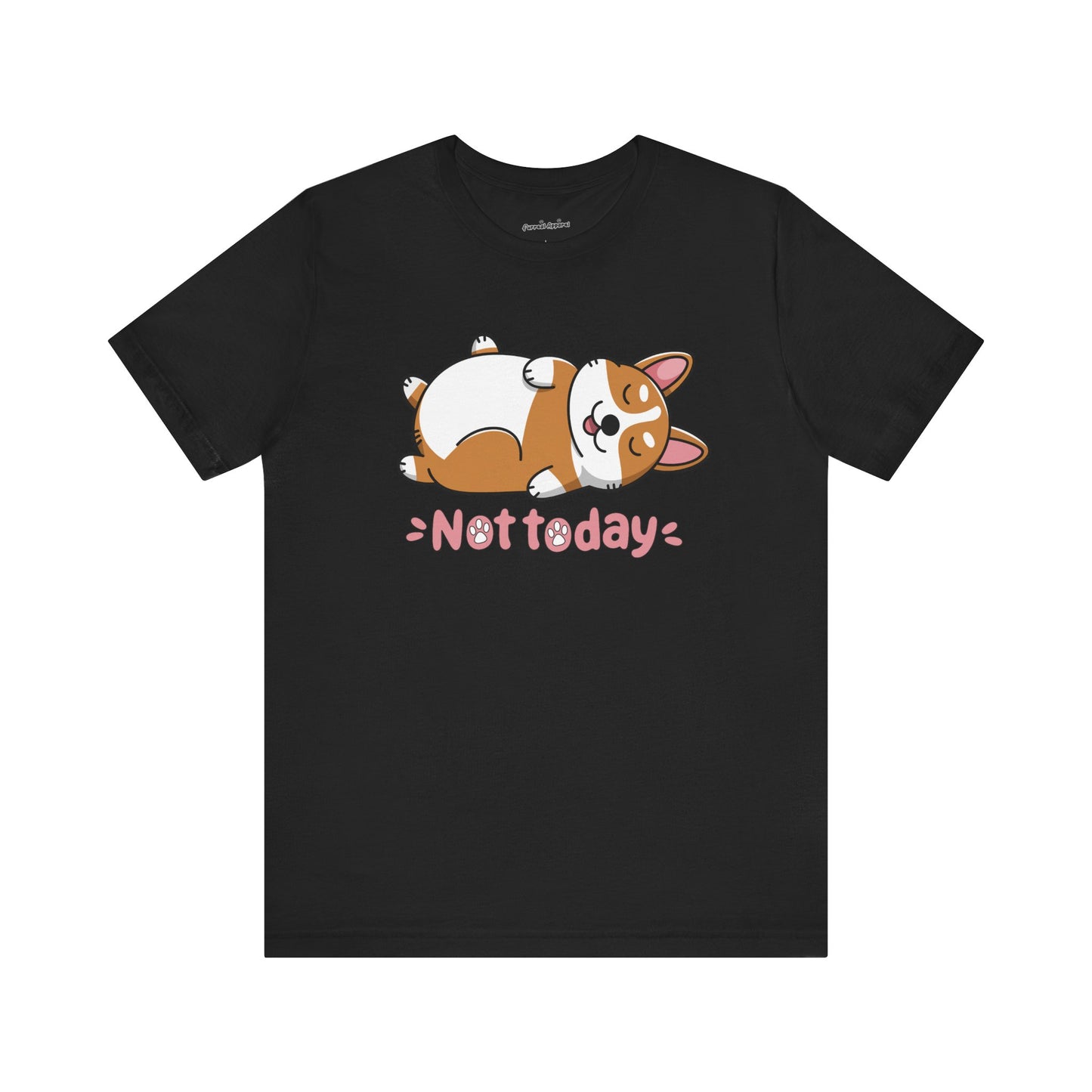 Not Today Corgi T-Shirt