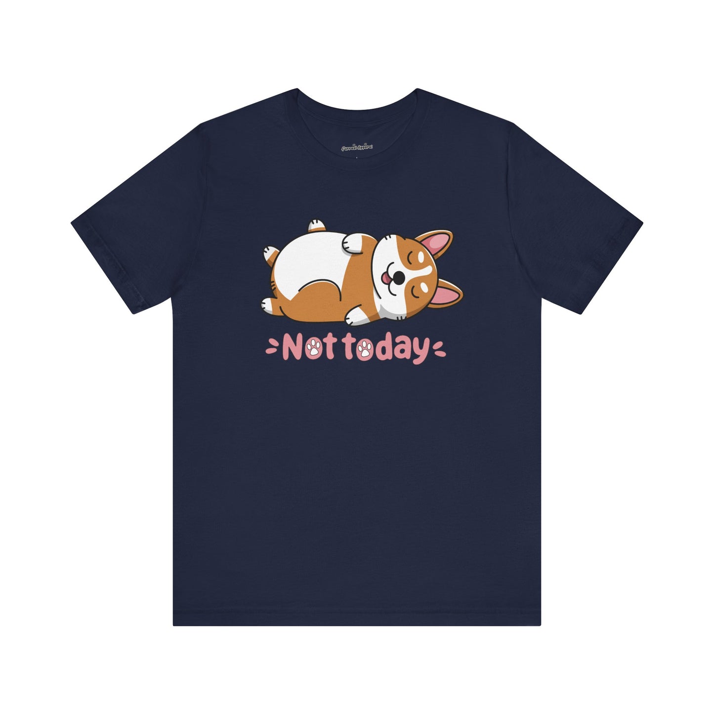 Not Today Corgi T-Shirt