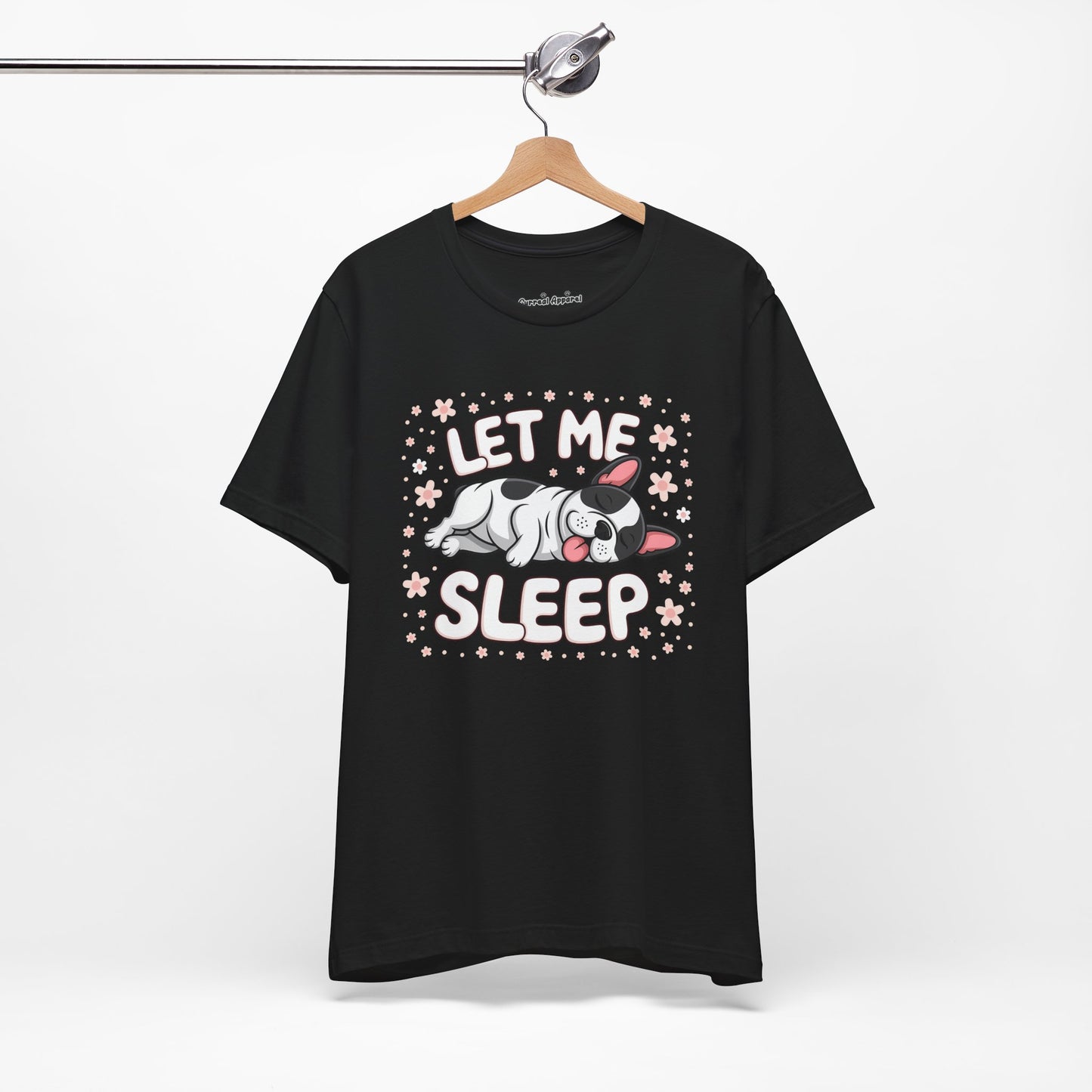 'Let me Sleep' French Bulldog T-Shirt