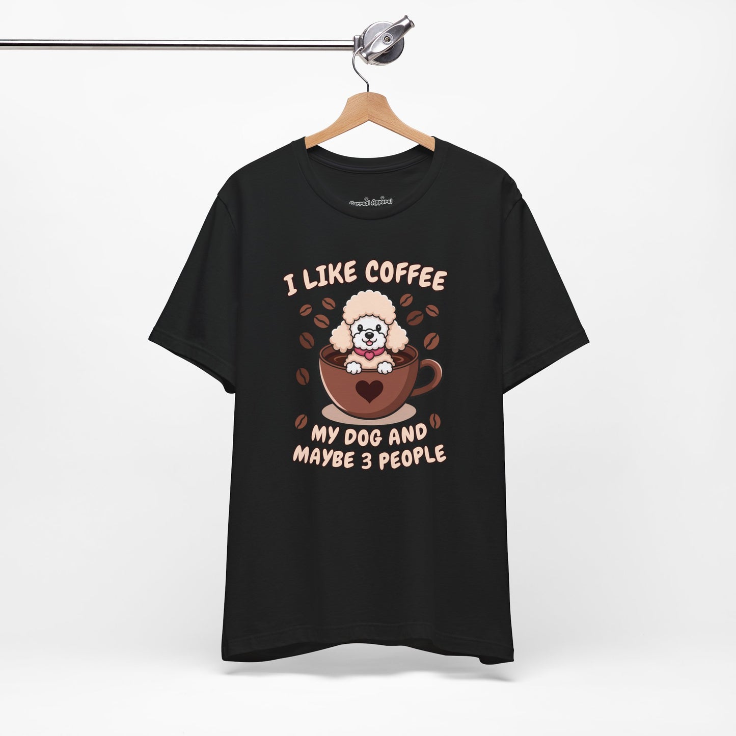 'I love my coffee, my dog and maybe 3 people' T-Shirt