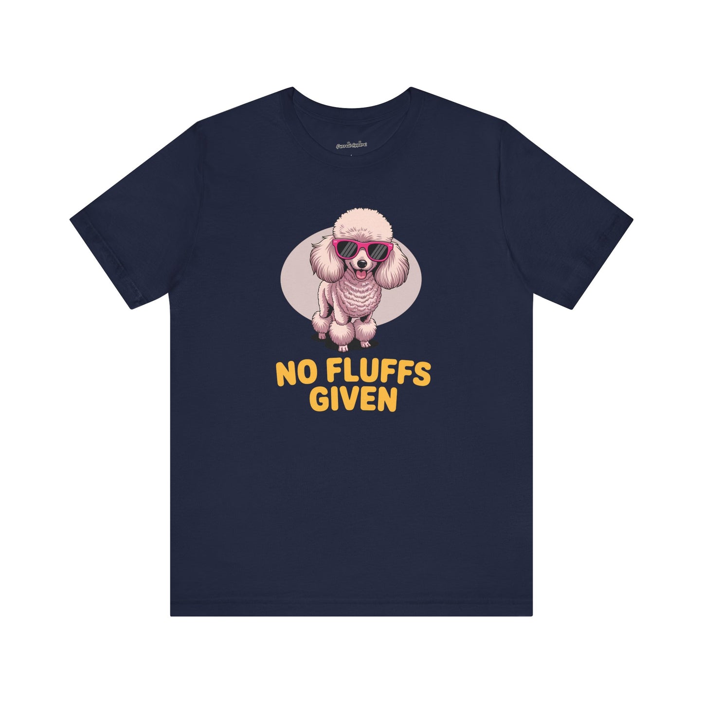 'No Fluffs Given' Poodle T-Shirt