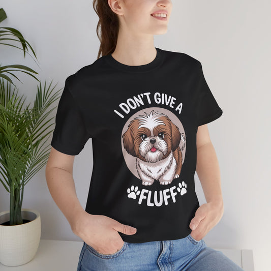 'I Don't Give a Fluff' Shih Tzu Dog T-Shirt