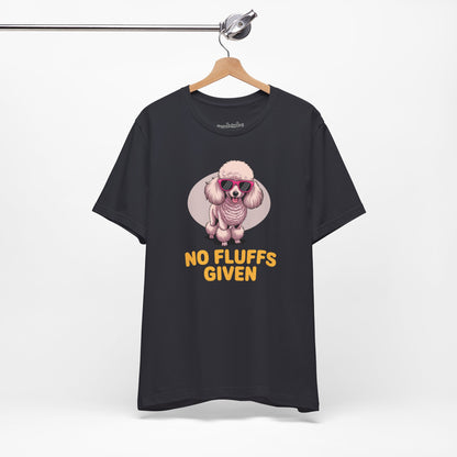'No Fluffs Given' Poodle T-Shirt
