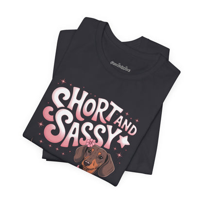 Short and Sassy Dachshund T-Shirt