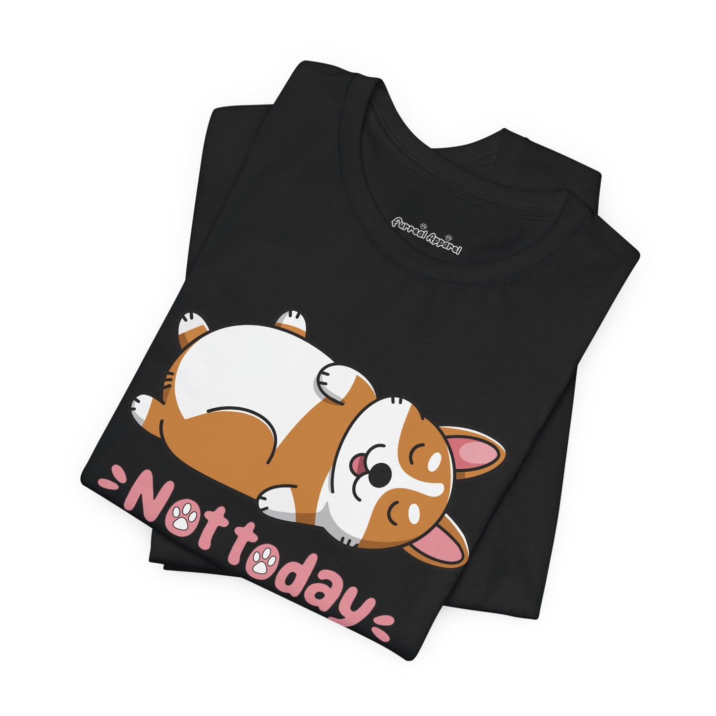 Not Today Corgi T-Shirt