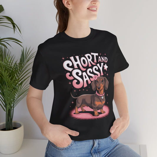 Short and Sassy Dachshund T-Shirt
