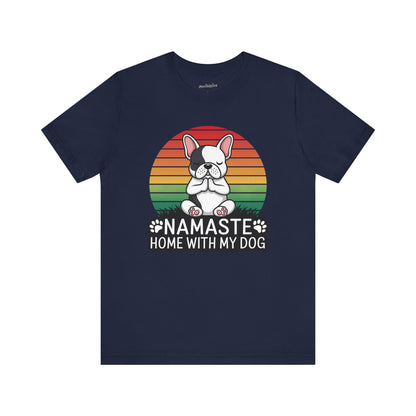 'Namaste Home With My Dog' T-Shirt