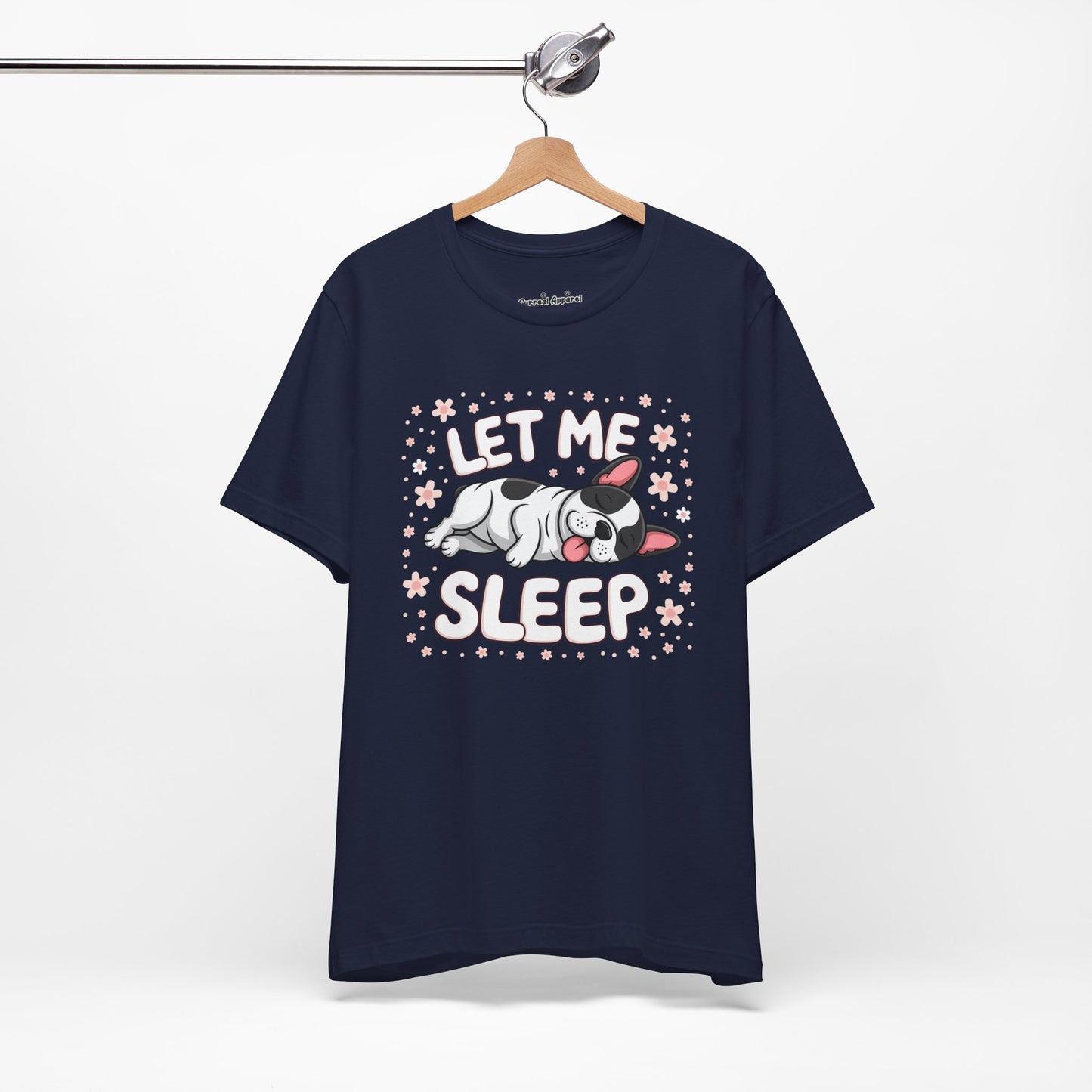'Let me Sleep' French Bulldog T-Shirt