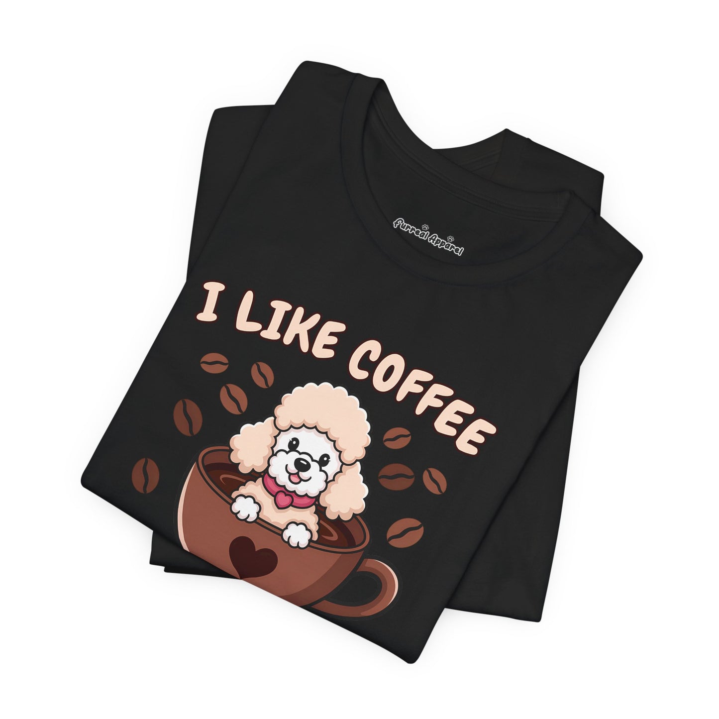 'I love my coffee, my dog and maybe 3 people' T-Shirt